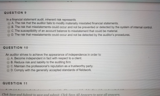QUESTION 9 In a financial statement audit, inherent risk represents A. The risk that the auditor fails to modify materially m