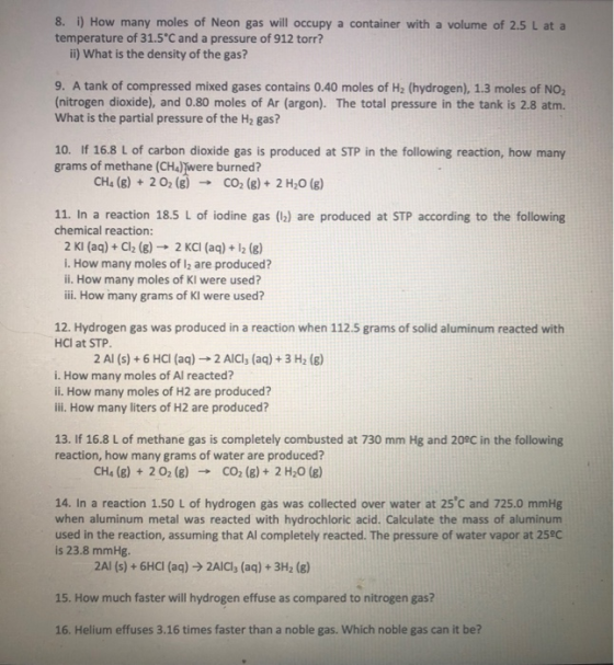 8. i) How many moles of Neon gas will occupy a container with a volume of 2.5 L at a temperature of 31.5°C and a pressure of