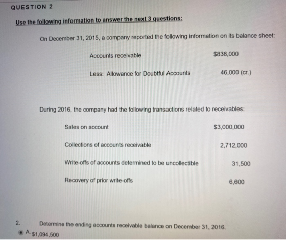 QUESTION 2 Use the following information to answer the next 3 questions: On December 31, 2015, a company reported the followi