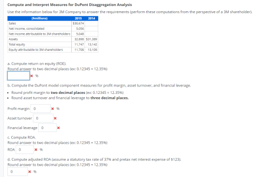 Compute and Interpret Measures for DuPont Disaggregation Analysis Use the information below for 3M Company to answer the requ