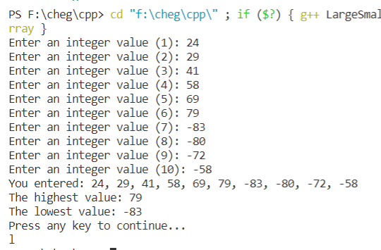 PS F:\chegcpp> cd f: cheg|cpp\; if ($?) { g+ Largesmal rray } Enter an integer value (1): 24 Enter an integer value (2): 29