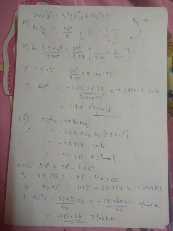 2NO(g) + Q (9) 2002 (9) Evo T 27 - - 2.03 7 DHO = shoxo.000147 8.314 = -2.03 88.314 – -114812.4 0.0voly7 a - 114.8 Kg/mol Jou