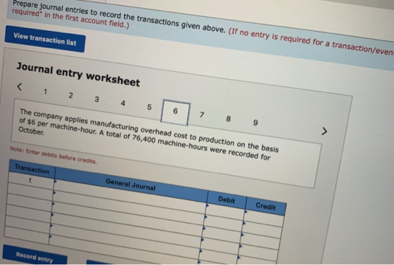 Prepare journal entries to record the transactions given above. (If no entry is required for a transaction/even required in t