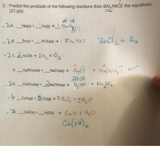 2. Predict the products of the following reactions then BALANCE the equations (21 pts) + + -24. _Na(s) + __H2(g) → Na Hyo) -2