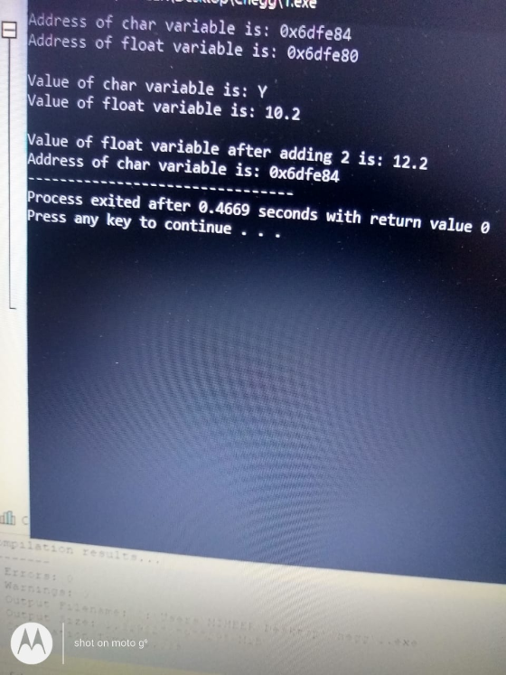 Address of char variable is: 0x6dfe84 Address of float variable is: 0x6dfe80 Value of char variable is: Y Value of float vari