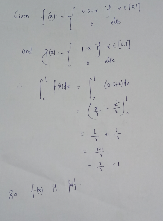 Given fosil 0.5 +* if +6 (0,1] else 0 and xe [0, 1] gongo else fondo (0.5+x) dx VI O + 2 plo e la 2 2 cl 2 so fles is put