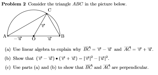 Problem 2 Consider the triangle ABC in the picture below. AB707 (a) Use linear algebra to explain why BC = 7 - 7 and AC = 7+7