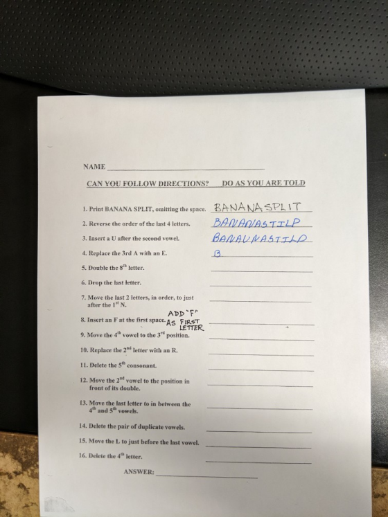 NAME CAN YOU FOLLOW DIRECTIONS? DO AS YOU ARE TOLD 1. Print BANANA SPLIT, omitting the space. BANANA SPLIT 2. Reverse the ord