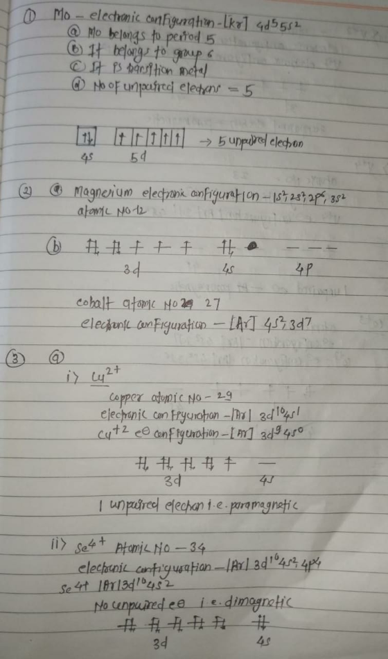 Mo - electronic configuration -Lkol 4d5552 @ Mo belongs to perfod 5 (6) It belongs to group 6 OB s pansition metal @ No of un