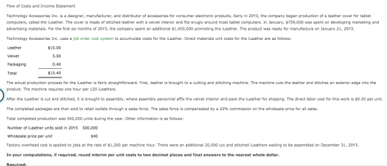 Flow of Costs and Income Statement Technology Accessories Inc. is a designer, manufacturer, and distributor of accessories fo