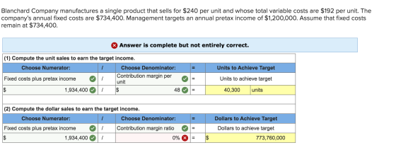 Blanchard Company manufactures a single product that sells for $240 per unit and whose total variable costs are $192 per unit