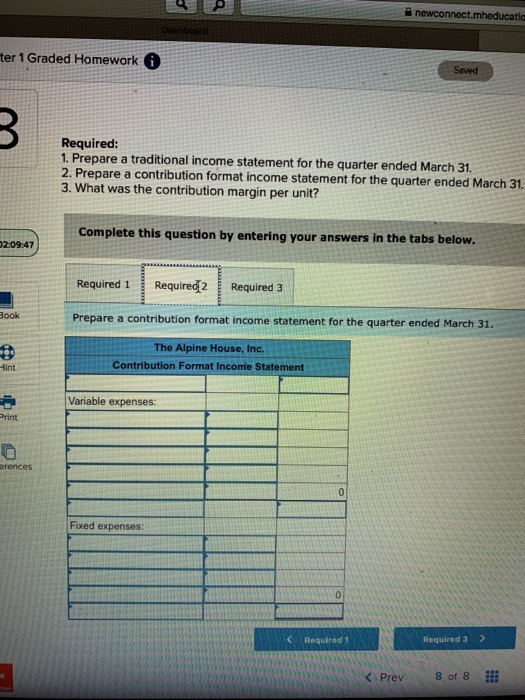 A newconnect.mheducatia ter 1 Graded Homework Saved m Required: 1. Prepare a traditional income statement for the quarter end