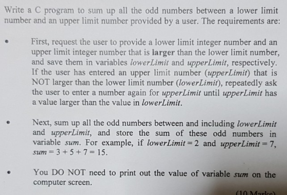 Write a C program to sum up all the odd numbers between a lower limit number and an upper limit number provided by a user. Th
