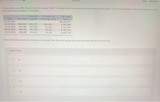 Help Save & Exit Discount-Mart issues $10 million in bonds on January 1, 2021. The bonds have a ten-year term and pay interes