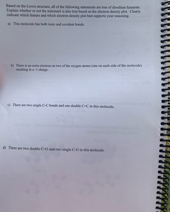 Based on the Lewis structure, all of the following statements are true of disodium fumarate. Explain whether or not the state