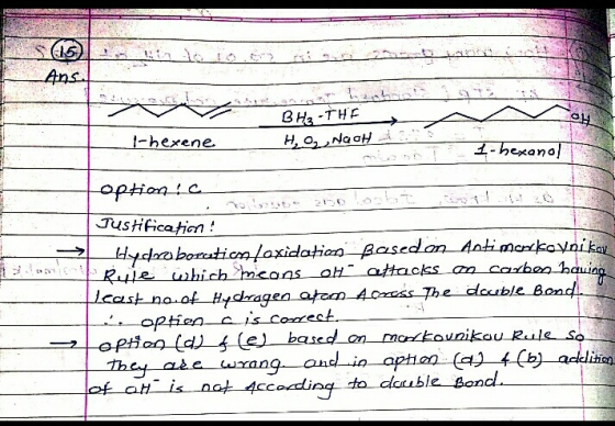 Ans. BH2-THE l-hexene H وہ رہا 1- hexanol option! Justification!_ Hydroboration foxidation Based on_Anti Morkovnikov Rule whi