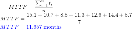 MTTF =ーに1 ti 15.1+10.7+8.8+11.312.6 + 14.4+8.7 rl MTTF- MTTF 11.657 months
