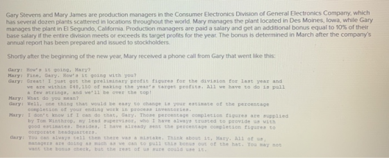Gary Stevens and Mary James are production managers in the Consumer Electronics Division of General Electronics Company, whic