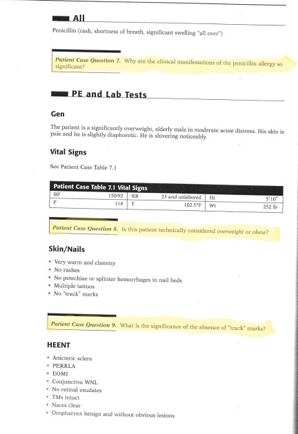 All Penicillin (rash, shortness of breath, significant swelling all over) Patient Case Question 7. Why are the clinical man