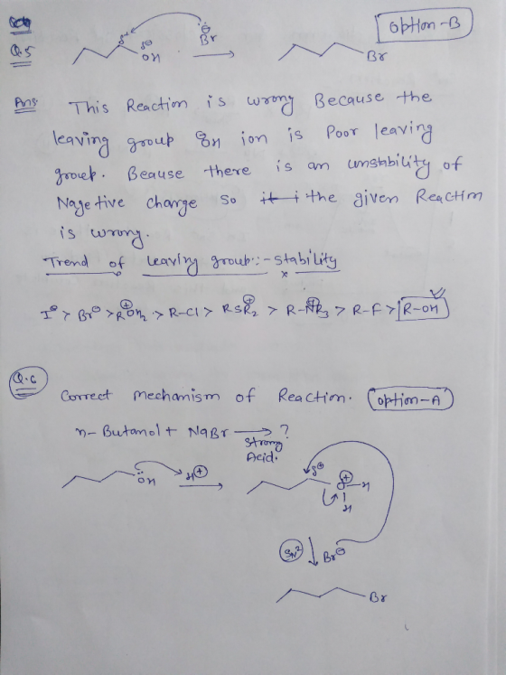 I option B) Br Ans. This Reaction is wrong Because the leaving group on ion is poor leaving grock. Beause there is an unstabi