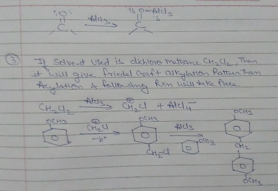 ts on Alcz 용 If give Solvent used is dichloro methane Chall, Then it will friedel Craft alkylation Rather than Acylation & f