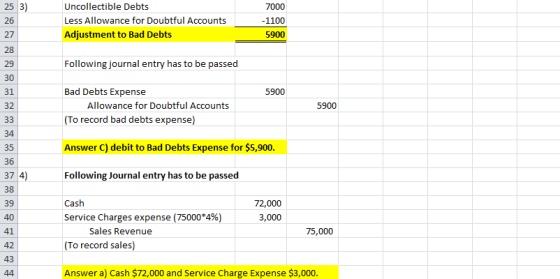 25 3) 26 Uncollectible Debts Less Allowance for Doubtful Accounts Adjustment to Bad Debts 7000 -1100 5900 27 28 29 Following