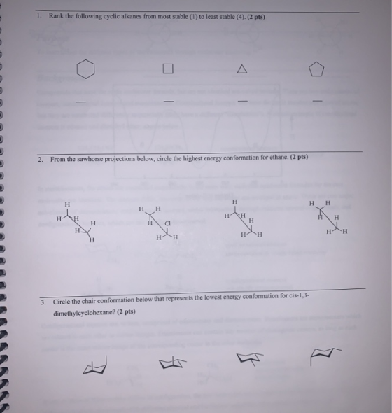 1. Rank the following cyclic alkanes from most stable (1) to least stable (4). (2 pts) 2. From the sawhorse projections below