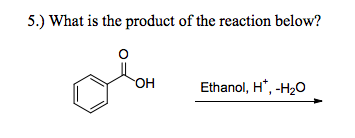 5.) What is the product of the reaction below? OH Ethanol, H, -H20