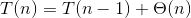 T(n)=T(n-1)+\Theta (n)