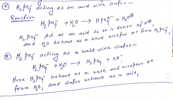 1 H₂ po4 acting as an acid with wafer- Rea I H₂ po 4 +HO Hpor + H₂O H₂ por Act as an acid so at is donor of to and to be have