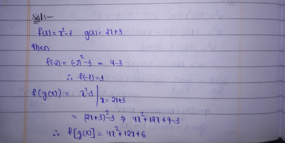 Soli- f(x) = 2 2-3 g(x)= 2273 Then fl-2) = (-83 4-3 i f(-21 f (g (x)) = 2²8 a=23 2 2 (21+3)-3 7 42+199+93 . f [90] = 47712146