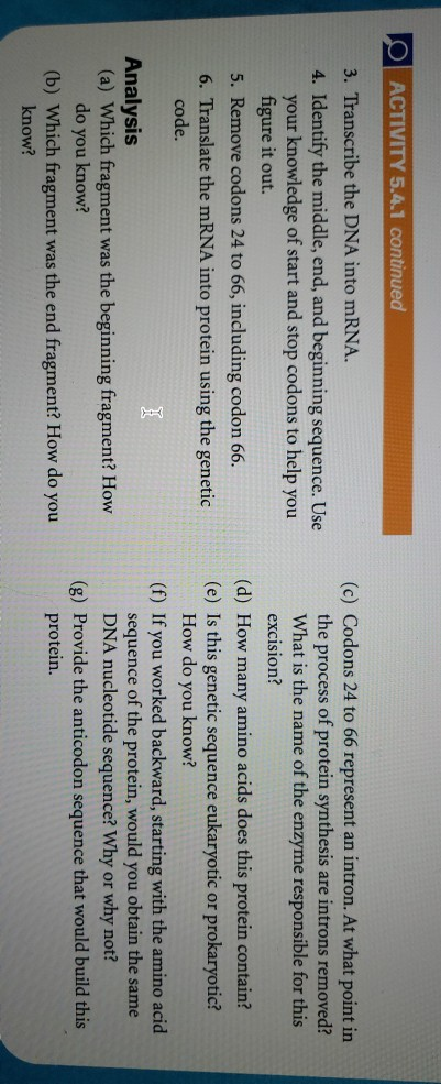 OV | ACTIVITY 5.4.1 continued 3. Transcribe the DNA into mRNA. 4. Identify the middle, end, and beginning sequence. Use your
