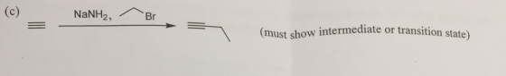 (c) NaNH2, Br (must show intermediate or transition state)