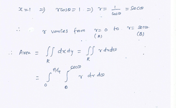 x=1 roso = 1..=) = 1 =seca V calco to r= secco. r varies from ro (A) (B) Area = s dxdy = SS r drdee R R secco SMS r dor de