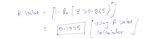 - Po value = (1-Pr (Z 30.865)] using P- Galue ? 0:1935 Glealder