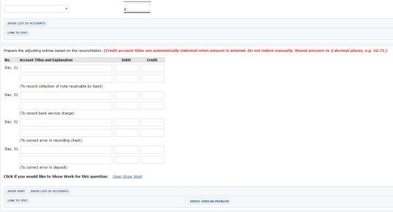SHOW LIST OF ACCOUNTS LINK TO TEXT Prepare the adjusting entries based on the reconciliation. (Credit account titles are auto