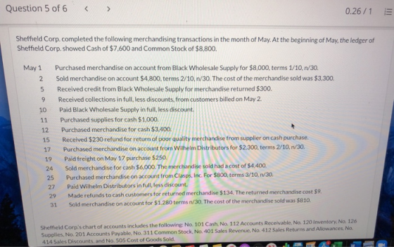 Question 5 of 6 0.26/1 Sheffield Corp.completed the following merchandising transactions in the month of May. At the beginnin