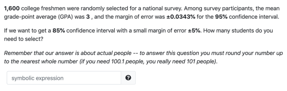 1,600 college freshmen were randomly selected for a national survey. Among survey participants, the mean grade-point average