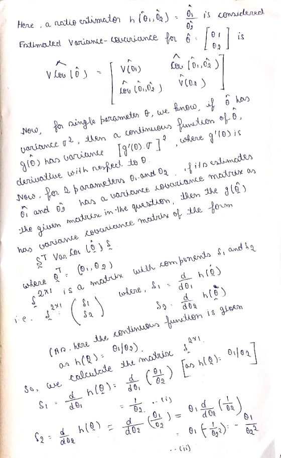 considered Here , a natio estimator hl Estimated variance- coucriance vían los al vion can 10, od ] con conos s icoa) Now, fo