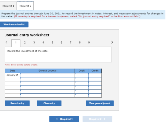 Required 1 Required 2 Prepare the journal entries through June 30, 2021, to record the investment in notes, interest, and nec