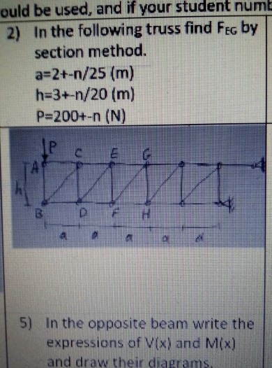 ould be used, and if your student numb 2) In the following truss find Feg by section method. a=2+-n/25 (m) h=3+-n/20 (m) P=20
