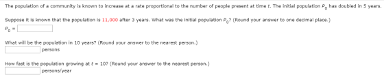 The population of a community is known to increase at a rate proportional to the number of people present at time t. The init