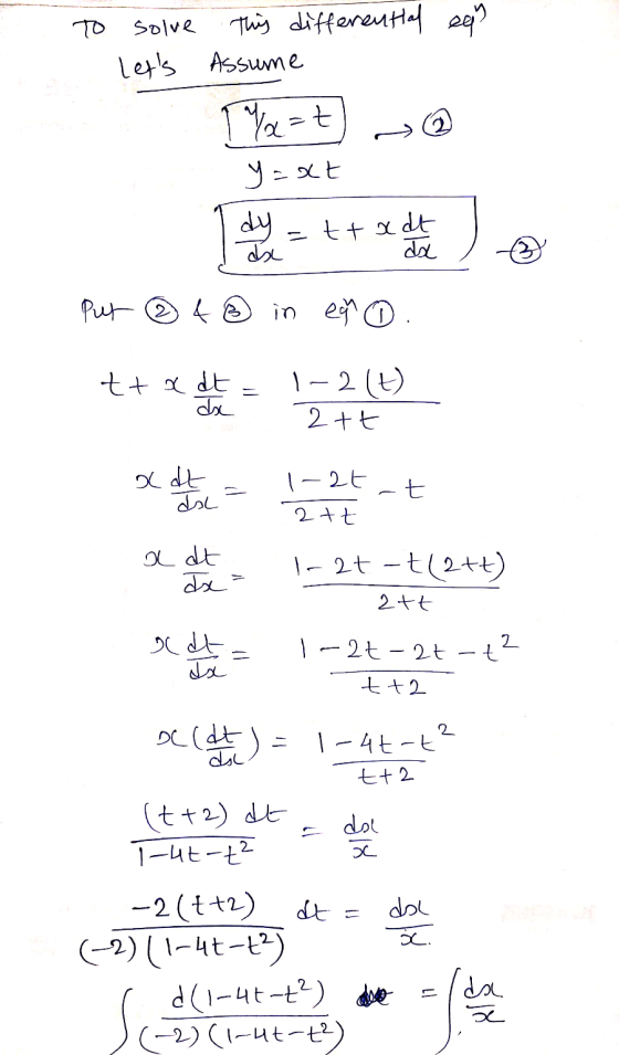 To solve this differential egy . lets Assume 1/2=t) - yaxt 1 du = tradito Put ② 4 ② in egr 0. tt x dt = 1-2 (). 2tt ad y = 1