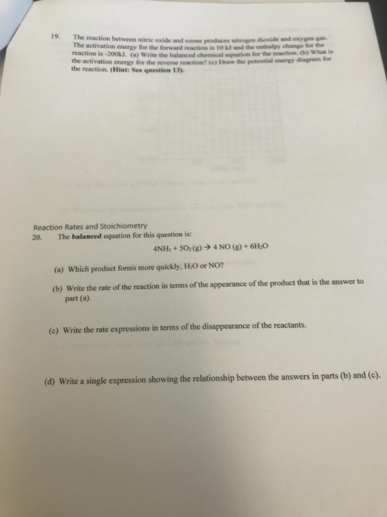 19, The reaction between nitric oxide and ozone produces nitrogen dioxide and oxygen gas. The activation energy for the forwa