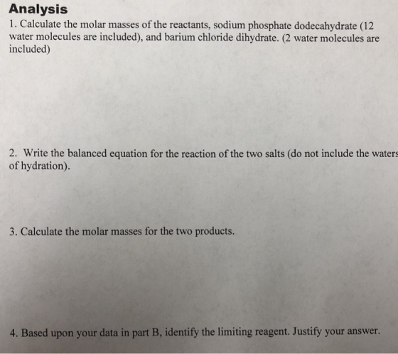 Analysis 1. Calculate the molar masses of the reactants, sodium phosphate dodecahydrate (12 water molecules are included), an