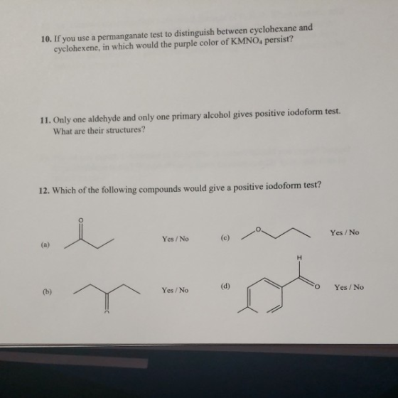 10. If you use a permanganate test to distinguish between cyclohexane and cyclohexene, in which would the purple color of KMN