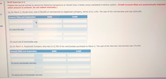 Brief Exercise 5-3 Prepare the journal entries to record the following transactions on Novak Corp.s books using a perpetual