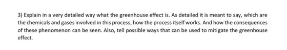 Explain in a very detailed way what the greenhouse