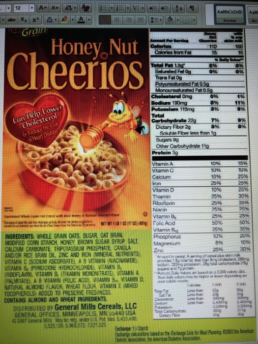 Honey, Nut CheerioS Calories from Fat 15 15 Total Fat 1.59 396 Trans Fat 0g Cholosterol Omg Sodiurn 190mg Potassium 115mg Tot