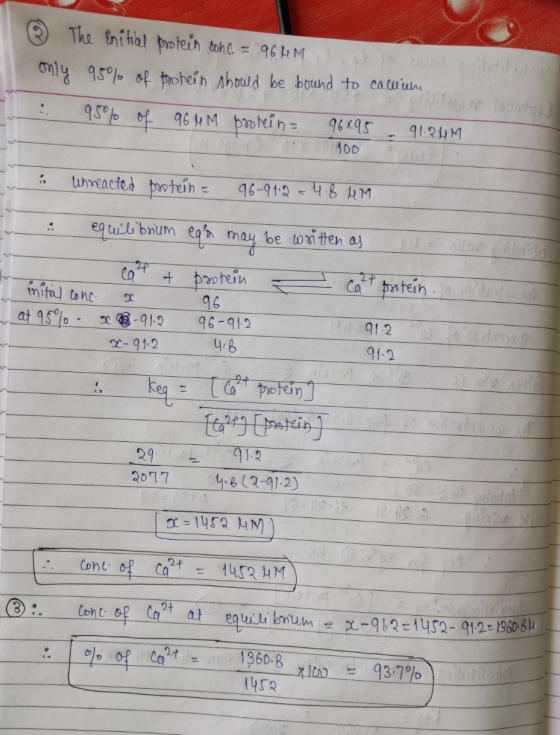② The initial protein cone = 96km only 95% of protein should be bound to calleren : 95% of 964M protein = 96895 - 91.24M 100